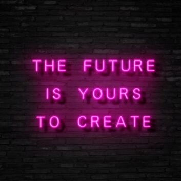 The Future Is Yours Neon Sign