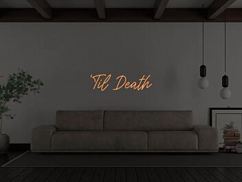 Til Death Neon Sign