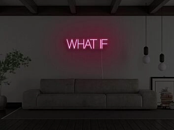 What If Neon Sign