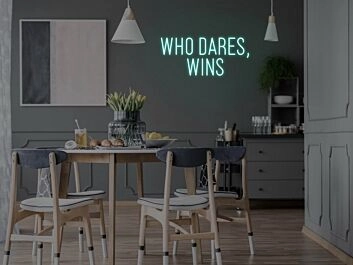 Who Dares Wins Neon Sign