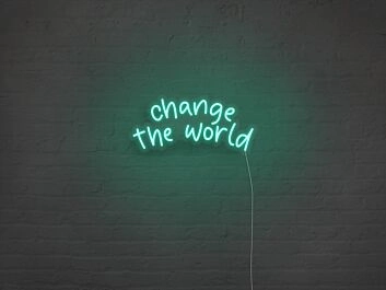 Change The World Neon Sign