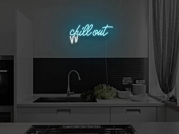 Chill Out Neon Sign