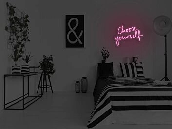 Choose Yourself Neon Sign