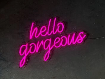 Hello Gorgeous Neon Sign