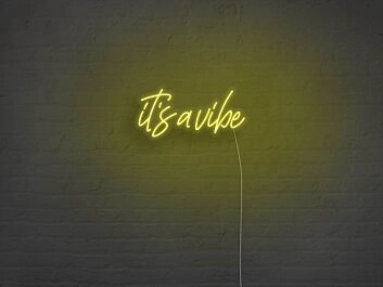 Its A Vibe Neon Sign