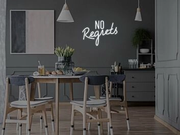 No Regrets Neon Sign