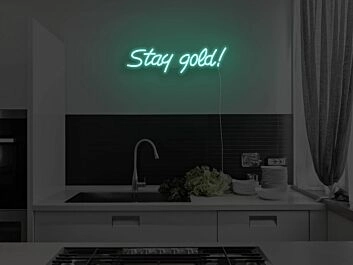 Stay Gold Neon Sign