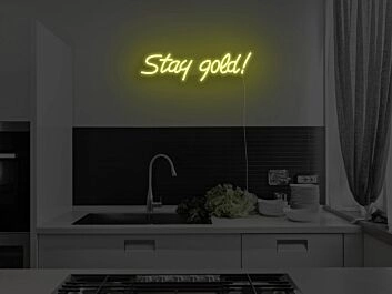 Stay Gold Neon Sign