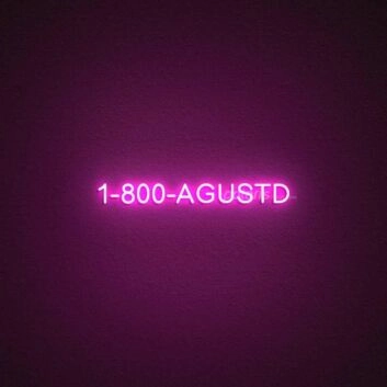 1 800 Agustd Neon Sign