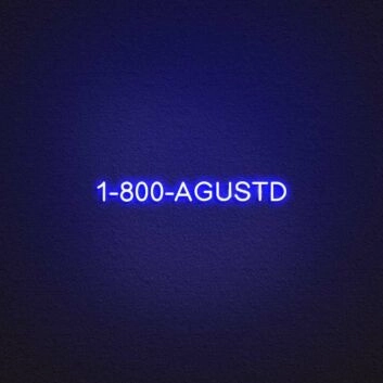 1 800 Agustd Neon Sign