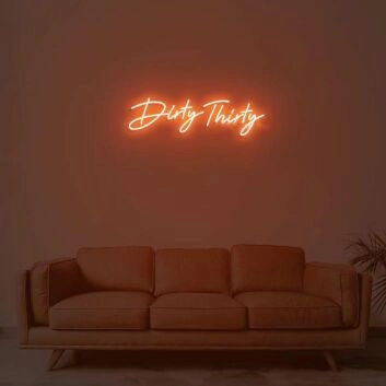 Dirty Thirty Neon Sign