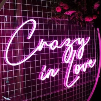 Crazy In Love Neon Sign