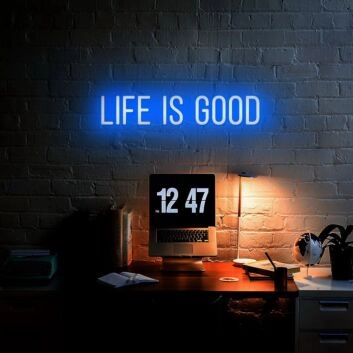Life Is Good Neon Sign