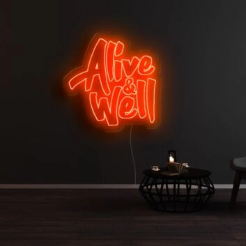 Alive Well Neon Sign