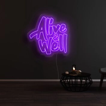 Alive Well Neon Sign