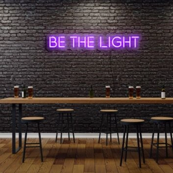 Be The Light Neon Sign