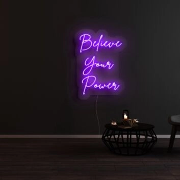 Believe Your Power Neon Sign