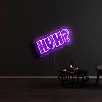 HUH Neon Sign