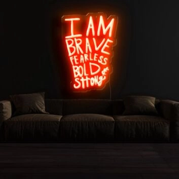 I Am Brave Fearless Bold Strong Neon Sign