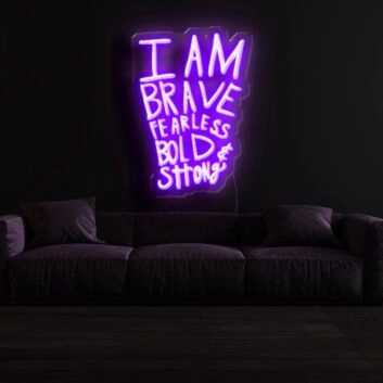 I Am Brave Fearless Bold Strong Neon Sign