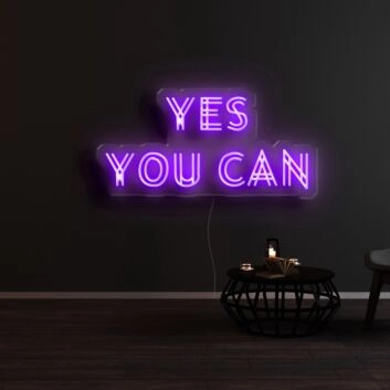 Yes You Can Neon Sign