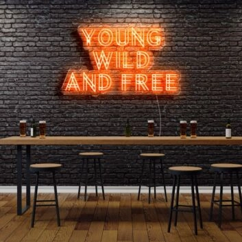 Young Wild And Free Neon Sign