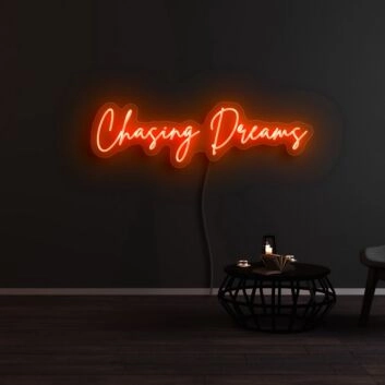 Chasing Dreams Neon Sign