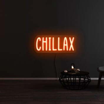 Chillax Neon Sign