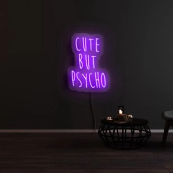 Cute But Psycho Neon Sign