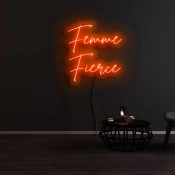 Femme Fierce Neon Sign
