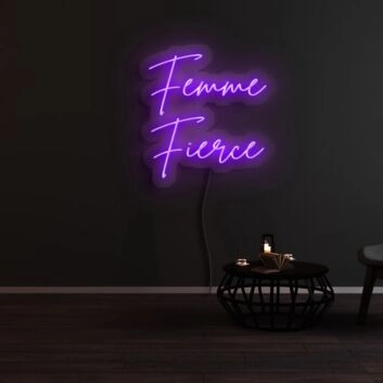 Femme Fierce Neon Sign