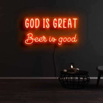 God Is Great Beer Is Good Neon Sign