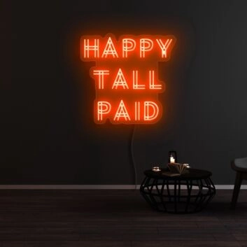 Happy Tall Paid Neon Sign