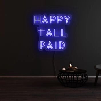 Happy Tall Paid Neon Sign