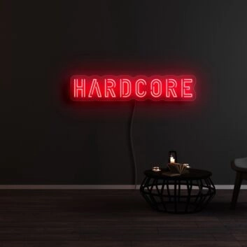 Hardcore Neon Sign