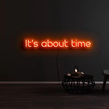 Its About Time1 Neon Sign