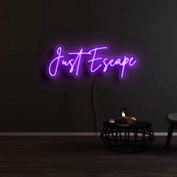 Just Escape Neon Sign