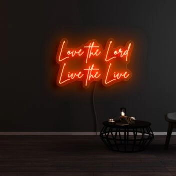 Love The Lord Live The Life Neon Sign