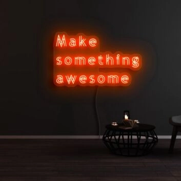 Make Something Awesome Neon Sign