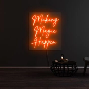 Making Magic Happen Neon Sign