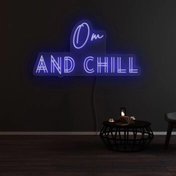 Om And Chill Neon Sign