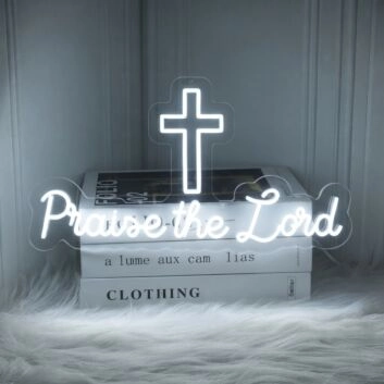 Praise The Lord Neon Sign