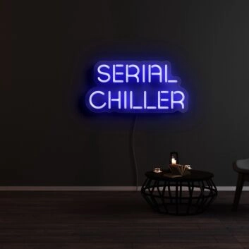 Serial Chiller Neon Sign