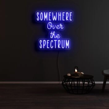 Somewhere Over The Spectrum Neon Sign