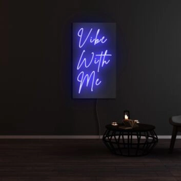 Vibe With Me Neon Sign