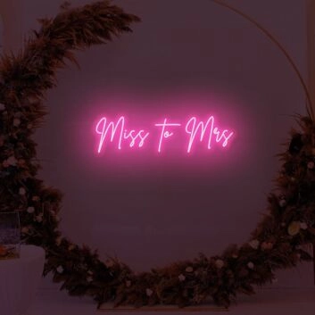 Miss to Mrs LED Neon Sign