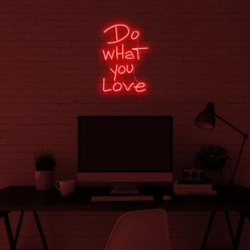 Do What You Love V1 Neon Sign