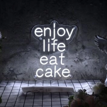 Enjoy Life Eat Cake Neon Sign