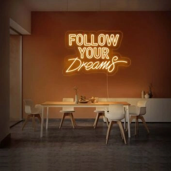 Follow Your Dreams V1 Neon Sign