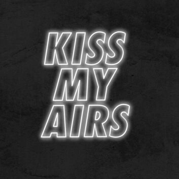 Kiss My Airs Neon Sign